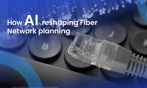 How AI reshaping Fiber Network planning