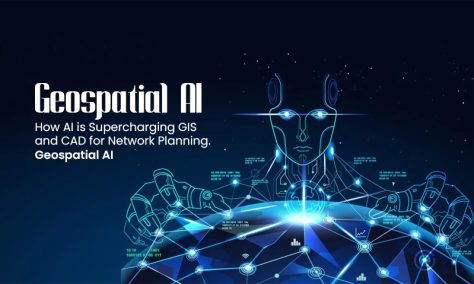 Geospatial AI: How AI is Supercharging GIS and CAD for Network Planning